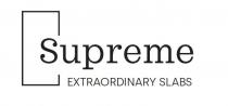 SUPREME EXTRAORDINARY SLABS FIGURATIVO Il marchio consiste in un impronta raffigurante la dicitura SUPREME EXTRAORDINARY SLABS scritta in caratteri di fantasia, posta SUPREME EXTRAORDINARY SLABS FIGURATIVO marchio consiste in un impronta raffigurante la dicitura SUPREME EXTRAORDINARY SLABS scritta in caratteri di fantasia, posta in abbinamento una figura geometrica di forma sostanzialmente rettangolare. SUPREME EXTRAORDINARY SLABS FIGURATIVO Il marchio consiste in un impronta raffigurante la dicitura SUPREME EXTRAORDINARY SLABS scritta in caratteri di fantasia, posta
