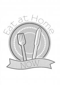 EAT AT HOME NOW Il marchio rappresenta un piatto piano con al suo interno una forchetta ed un coltello. Al di EAT AT HOME NOW marchio rappresenta un piatto piano con al suo interno una forchetta ed un coltello. Al di sopra del piatto una scritta riportante Eat at home traduzione mangiare a casa e al di sotto del piatto una nastro riportante al suo interno la scritta now traduzione adesso EAT AT HOME NOW Il marchio rappresenta un piatto piano con al suo interno una forchetta ed un coltello.Al di