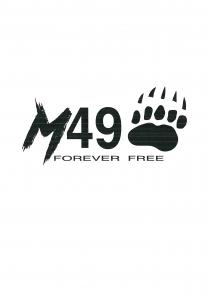 IL MARCHIO M49 FOREVER FREE E COMPOSTO DAL LETTERING M49 E DAL DISEGNO DI UN IMPRONTA STILIZZATA PIENA DI ORSO, IL MARCHIO M49 FOREVER FREE E COMPOSTO DAL LETTERING M49 E DAL DISEGNO DI UN IMPRONTA STILIZZATA PIENA DI ORSO, IL TUTTO SULLA STESSA RIGA; FOREVER FREE E SCRITTO NELLA RIGA SOTTOSTANTE. I FONT SCELTI SONO COSI SUDDIVISI: M - RORAGE REGULAR; 49 - HELVETICA BOLD; FOREVER FREE - HELVETICA REGULAR. IL MARCHIO M49 FOREVER FREE E COMPOSTO DAL LETTERING M49 E DAL DISEGNO DI UN IMPRONTA STILIZZATA PIENA DI ORSO, IL