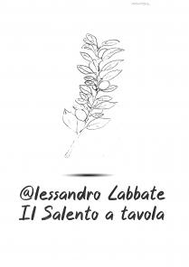 marchio consiste nella dicitura @lessandro Labbate Il Salento a tavola, accompagnato dal disegno di un ramoscello di ulivo composto marchio consiste nella dicitura @lessandro Labbate Il Salento a tavola, accompagnato dal disegno di un ramoscello di ulivo composto da n. 10 foglie a sinistra, n. 9 foglie a destra e n. 1 foglia in cima, oltre a n. 7 olive poste lungo il ramoscello stesso. Si precisa inoltre che il ramoscello è raffigurato sospeso, leggermente inclinato verso a destra, con un ombreggiatura sottostante. Il marchio consiste nella dicitura @lessandro Labbate Il Salento a tavola, accompagnato dal disegno di un ramoscello di ulivo composto