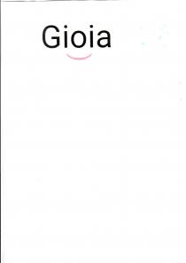 Scritta GIOIA di colore nero, carattere tipofrafico ARIAL, con sotto una parentesi capovolta in modo orizzontale che simula un sorriso di Scritta GIOIA di colore nero, carattere tipofrafico ARIAL, con sotto una parentesi capovolta in modo orizzontale che simula un sorriso di colore Rosso. Scritta GIOIA di colore nero, carattere tipofrafico ARIAL, con sotto una parentesicapovolta in modo orizzontale che simula un sorriso di