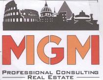 MGM PROFESSIONAL CONSULTING REAL ESTATE MARCHIO RIPORTANTE LA SCRITTA MGM PROFESSIONAL CONSULTING REAL ESTATE SU TRE RIGHE E LE SILHOUETTE MGM PROFESSIONAL CONSULTING REAL ESTATE MARCHIO RIPORTANTE LA SCRITTA MGM PROFESSIONAL CONSULTING REAL ESTATE SU TRE RIGHE E LE SILHOUETTE DEI MONUMENTI DI ROMA. MGM PROFESSIONAL CONSULTING REAL ESTATE MARCHIO RIPORTANTE LA SCRITTA MGM PROFESSIONAL CONSULTING REAL ESTATE SU TRE RIGHE E LE SILHOUETTE