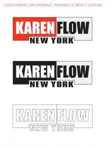 marchio è composto dalla scritta KAREN FLOW, le due parole sono incorniciate singolarmente, con sotto riportata la scritta marchio è composto dalla scritta KAREN FLOW, le due parole sono incorniciate singolarmente, con sotto riportata la scritta NEW YORK . Il marchio ha due versioni di colorazioni: 1 fondo rosso con scritta KAREN di colore bianca in grassetto e fondo bianco con scritta FLOW di colore nero in grassetto; 2 fondo nero con scritta KAREN di colore bianca in grassetto e fondo bianco con scritta FLOW di colore nero in grassetto. Il marchio è composto dalla scritta KAREN FLOW, le due parole sono incorniciate singolarmente, con sotto riportata la scritta