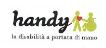 logo è costituito da tre elementi: il testo handy, scritto in corsivo, di colore nero e una silhouette verde logo è costituito da tre elementi: il testo handy, scritto in corsivo, di colore nero e una silhouette verde e rossa; la silhouette, una sagoma a fondo piatto rappresenta due persone che si tengono per mano, una in piedi con in petto un cuore rosso e l altra su una sedia a rotelle; un sottotitolo, la disabilità a portata di mano . Il logo è costituito da tre elementi: il testo handy, scritto in corsivo, di colore nero e una silhouette verde
