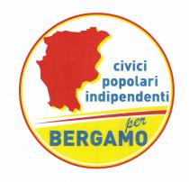 CIVICI POPOLARI INDIPENDENTI PER BERGAMO cerchio bordato di rosso, al suo interno, colore giallo e suddiviso in due campi leggermente CIVICI POPOLARI INDIPENDENTI PER BERGAMO cerchio bordato di rosso, al suo interno, colore giallo e suddiviso in due campi leggermente obliqui: campo superiore di colore bianco contenente nella parte sinistra la sagoma della provincia di Bergamo, di colore rosso bordata sul lato destro e su quello inferiore di colore giallo; nella parte destra scritta di colore blu in carattere minuscolo su tre linee civici popolari indipendenti ; sotto due strisce: superiore di colore giallo e inferiore di colore rosso che attraversano campo bianco. Campo inferiore di colore giallo bordato di colore bianco e contenente la scritta di colore blu. CIVICI POPOLARI INDIPENDENTI PER BERGAMO cerchio bordato di rosso, al suo interno, colore giallo e suddiviso in due campi leggermente