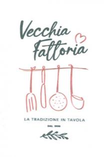 VECCHIA FATTORIA Trattasi di scritta Vecchia Fattoria in colore nero con un cuore rosso sopra la i di Fattoria. Sotto VECCHIA FATTORIA Trattasi di scritta Vecchia Fattoria in colore nero con un cuore rosso sopra la i di Fattoria. Sotto a questa, una serie di mestoli e attrezzi da cucina stilizzati appesi, in colore rosso. Ancora sotto, in stampatello maiuscolo nero la dicitura LA TRADIZIONE IN TAVOLA dal 1998. A chiudere, in basso, in centro, un ramoscello di ulivo stilizzato, in nero. VECCHIA FATTORIA Trattasi di scritta Vecchia Fattoria in colore nero con un cuore rosso sopra la i di Fattoria. Sotto