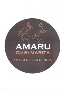 marchio è denominato AMARU CU SI MARITA AMARO DI FICO D INDIA. Sopra le scritte vi è l immagine stilizzata di marchio è denominato AMARU CU SI MARITA AMARO DI FICO D INDIA. Sopra le scritte vi è l immagine stilizzata di una coppia di sposi in atteggiamento litigioso. Il marchio è denominato AMARU CU SI MARITA AMARO DI FICO D INDIA. Sopra le scritte vi è l immagine stilizzata di