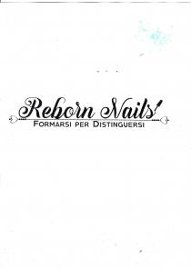 MARCHIO FIGURATIVO DI COLORE NERO CONTRADDISTINTO NELLA PARTE SUPERIORE DAL NOME Reborn Nails E NELLA PARTE INFERIORE DA UNA FRASE MARCHIO FIGURATIVO DI COLORE NERO CONTRADDISTINTO NELLA PARTE SUPERIORE DAL NOME Reborn Nails E NELLA PARTE INFERIORE DA UNA FRASE FORMARSI PER DISTINGUERSI . LA SCRITTA REBORN NAILS E SEGUITA DA UN PENNELLO DA SMALTO.IDUE LIVELLI SONO SEPARATI DA UN INTERLINEA CHE HA COME FINITURA UN CUORE E 5 PALLINI. MARCHIO FIGURATIVO DI COLORE NERO CONTRADDISTINTO NELLA PARTE SUPERIORE DAL NOME Reborn Nails E NELLA PARTE INFERIORE DA UNA FRASE
