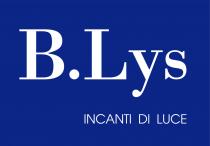 marchio consiste in un elemento verbale B.Lys scritto con carattere stilizzato di colore bianco. Al di sotto dell elemento verbale marchio consiste in un elemento verbale B.Lys scritto con carattere stilizzato di colore bianco. Al di sotto dell elemento verbale Lys vi è un ulteriore elemento verbale INCANTI DI LUCE scritto con carattere stilizzato in stampatello di dimensione inferiore, sempre di colore bianco. Il marchio viene rappresentanto con sfondo di colore blu Il marchio consiste in un elemento verbale B.Lys scritto con carattere stilizzato di colore bianco. Al di sotto dell elemento verbale