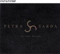 ELEMENTO VERBALE PETRA SARDA E SCRITTA SOTTOSTANTE CERAMIC DESIGN. PARTE GRAFICA RAPPRESENTATA DALLA STILIZZAZIONE DI UN SIMBOLO ELEMENTO VERBALE PETRA SARDA E SCRITTA SOTTOSTANTE CERAMIC DESIGN. PARTE GRAFICA RAPPRESENTATA DALLA STILIZZAZIONE DI UN SIMBOLO