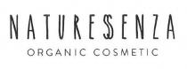 Denominazione: NATURESSENZA ORGANIC COSMETIC. IL MARCHIO CONSISTE NELLA DICITURA NATURESSENZA ORGANIC COSMETIC LA PRIMA PAROLA DI MAGGIORI DIMENSIONI E DIVERSA GRAFIA Denominazione: NATURESSENZA ORGANIC COSMETIC. MARCHIO CONSISTE NELLA DICITURA NATURESSENZA ORGANIC COSMETIC LA PRIMA PAROLA DI MAGGIORI DIMENSIONI E DIVERSA GRAFIA RISPETTO ALLE DUE SUCCESSIVE PAROLE ORGANIC COSMETIC TRATTASI DI NOME DI FANTASIA CHE RICHIAMA PRODOTTI DI ORIGINE NATURALE Denominazione: NATURESSENZA ORGANIC COSMETIC.IL MARCHIO CONSISTE NELLA DICITURA NATURESSENZA ORGANIC COSMETIC LA PRIMA PAROLA DI MAGGIORI DIMENSIONI E DIVERSA GRAFIA