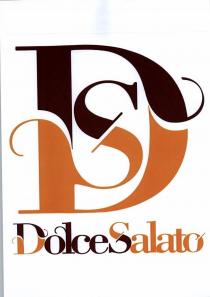 IL MARCHIO CONSISTE NELLA LETTERA D STILIZZATA CHE contiente AL SUO INTERNO LA LETTERA S STILIZZATA, ENTRAMBE LE LETTERE SONO MARCHIO CONSISTE NELLA LETTERA D STILIZZATA CHE contiente AL SUO INTERNO LA LETTERA S STILIZZATA, ENTRAMBE LE LETTERE SONO DI COLORE MARRONE SCURO E ARANCIONE, OSSIA NELLA META SUPERIORE MARRONE SCURO E NELLA META INFERIORE ARANCIONE. SOTTO QUESTO SIMBOLO VI E LA SCRITTA DolceSalato LADDOVE LE DUE INIZIALI SONO UGUALI AL SIMBOLO DI CUI SOPRA CON GLI STESSI COLORI MENTRE IL COLORE DELLE LETTERE SEGUENTI LA D DI DOLCE SONO MARRONE SCURO E LE LETTERE SEGUENTI LA S DI SALATO SONO ARANCIONE. IL MARCHIO CONSISTE NELLA LETTERA D STILIZZATA CHE CONTIENE AL SUO INTERNO LA LETTERA S STILIZZATA, ENTRAMBE LE LETTERE SONO