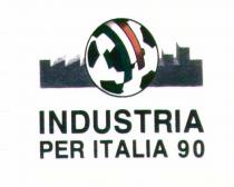 UN ETICHETTA COMPRENDENTE LA DICITURA INDUSTRIA PER ITALIA 90 IN CAR ATTERI STAMPATELLI SU DUE RIGHE ED UNA FIGURAZIONE DI EDIFICI UN ETICHETTA COMPRENDENTE LA DICITURA INDUSTRIA PER ITALIA 90 IN CAR ATTERI STAMPATELLI SU DUE RIGHE ED UNA FIGURAZIONE DI EDIFICI STILIZZA TI SULLA QUALE E SOVRAPPOSTO UN DISCO. UN ETICHETTA COMPRENDENTE LA DICITURA INDUSTRIA PER ITALIA 90 IN CAR ATTERI STAMPATELLI SU DUE RIGHE ED UNA FIGURAZIONE DI EDIFICI