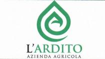 Denominazione: L Ardito Azienda Agricola - Il marchio, verbale e figurativo, si sviluppa su 3 livelli immaginari orizzontali specificati a seguire. Denominazione: L Ardito Azienda Agricola - marchio, verbale e figurativo, si sviluppa su 3 livelli immaginari orizzontali specificati a seguire. Sul primo livello troviamo la parte figurativa costituita da una goccia di olio stilizzata che simula un impronta digitale al centro della quale è presente la lettera A . La parte figurativa è in colore verde. Sul secondo livello è presente la dicitura L ARDITO nel colore nero per L e verde per ARDITO . Sul terzo livello è presente la dicitura Azienda Agricola nel colore nero. Denominazione: L Ardito Azienda Agricola - Il marchio, verbale e figurativo, si sviluppa su 3 livelli immaginari orizzontali specificati a seguire.