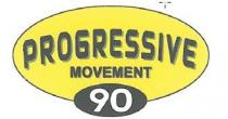 PROGRESSIVE MOVEMENT 90 - Il marchio e composto dalla scritta progressive in alto, movement sotto,90 sotto, il tutto contornato da un ovale. PROGRESSIVE MOVEMENT 90 PROGRESSIVE MOVEMENT 90 - Il marchio e composto dalla scritta progressive in alto, movement sotto,90 sotto, il tutto contornato da un ovale.