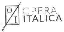 Opera Italica. Il marchio è costituito dalle parole Opera Italica, precedute da un emblema, contenente le lettere O e I Opera Italica. marchio è costituito dalle parole Opera Italica, precedute da un emblema, contenente le lettere O e I inserite in un rettangolo attraversato diagonalmente da un ago da cucire Opera Italica. Il marchio è costituito dalle parole Opera Italica, precedute da un emblema, contenente le lettere O e I