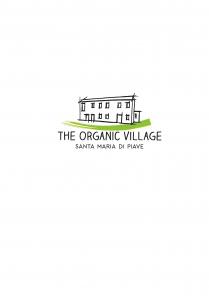 THE ORGANIC VILLAGE SANTA MARIA DI PIAVE Il marchio è composto dalla raffigurazione schematica di un abitazione rurale, alla quale nel lato THE ORGANIC VILLAGE SANTA MARIA DI PIAVE marchio è composto dalla raffigurazione schematica di un abitazione rurale, alla quale nel lato destro è annesso una piccola costruzione. Il fabbricato presenta nove finestre di varie dimensioni e tre porte d ingresso. Una finestra è presente anche nel fabbricato annesso. Alla base dell immagine è posto un tratto a mò di pennellata. Alla base dell illustrazione vi è la scritta THE ORGANIC VILLAGE SANTA MARIA DI PIAVE THE ORGANIC VILLAGE SANTA MARIA DI PIAVE Il marchio è composto dalla raffigurazione schematica di un abitazione rurale, alla quale nel