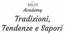 BALDI ACADEMY traduzione = ACCADEMIA TRADIZIONI, TENDENZE E SAPORI