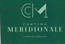 CM CANTINA MERIDIONALE OSTERIA DI TRADIZIONE