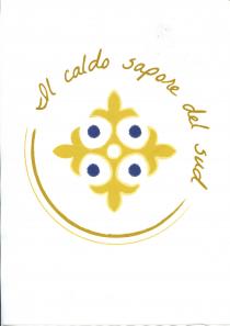Il marchio consiste nella dicitura IL CALDO SAPORE DEL SUD di colore giallo scritta semicircolare e il restante