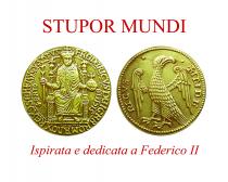 MEDAGLIA STORICA FRONTE RETRO CON SCRITTA STUPOR MUNDI ISPIRATA E DEDICATA A FEDERICO II