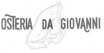 IL MARCHIO CONSISTE NELLA DENOMINAZIONE OSTERIA DA GIOVANNI IN CARATTERI SPECIALI SOVRASTANTE UNA SAGOMA STILIZZATA DI TAGLIO DI CARNE