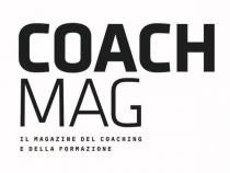 il marchio consiste nella dicitura COACH MAG IL MAGAZINE DEL COACHING E DELLA FORMAZIONE in caratteri di fantasia.