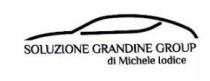 SOLUZIONE GRANDINE GROUP DI MICHELE IODICE- IL MARCHIO FIGURATIVO VIENE RAPPRESENTANTO DALLA DICITURA SOLUZIONE GRANDINE GROUP POSTA SU UN PRIMO