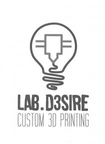 Il marchio presenta un elemento denominativo rappresentato dalla scritta LAB.D3SIRE CUSTOM 3D PRINTING in caratteri di fantasia, disposta su due