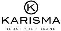Il marchio consiste nella dicitura posta su tre righe K KARISMA BOOST YOUR BRAND, e più precisamente sopra vi è