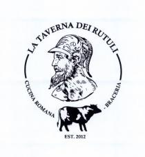 LA TAVERNA DEI RUTULI - CUCINA ROMANA - BRACERIA - EST 2012Trattasi di un cerchio intersecato in alto dalla scritta