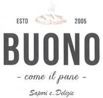 BUONO COME IL PANE - SAPORI E...DELIZIE AL CENTRO DEL MARCHIO È POSTA LA SCRITTA BUONO IN STAMPATELLO MAIUSCOLO, AL