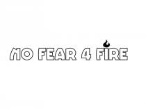 NO FEAR 4 FIRE - Il marchio consiste in un impronta raffigurante la dicitura NO FEAR 4 FIRE in trad. NESSUNA