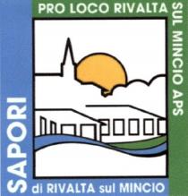 Il marchio consiste nelle espressioni SAPORI di RIVALTA sul MINCIO e PRO LOCO RIVALTA SUL MINCIO APS e nella realizzazione