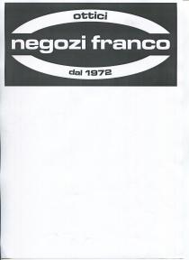 Il logo NEGOZI FRANCO OTTICI DAL 1972 è formato da un ellisse orizzontale che simula la forma palpebrale dell occhio
