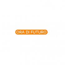 IL MARCHIO E COSTITUITO DALLA DICITURA ORA DI FUTURO ABBINATA ALL ELEMENTO FIGURATIVO COSI COME RAPPRESENTATO IN ALLEGATO.