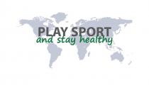 IL MARCHIO CONSISTE DALLA FRASE PLAY SPORT AND STAY HEALTHY TRADUZIONE FAI SPORT E RIMANI IN SALUTE POSIZIONATA SOPRA L IMMAGINE