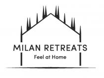 MILAN RETREATS Feel at Home