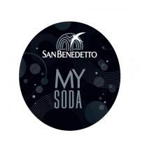 IL MARCHIO E COSTITUITO DALLA DICITURA SAN BENEDETTO MY SODA COSI COME RAPPRESENTATA IN ALLEGATO. LA TRADUZIONE IN ITALIANO DI