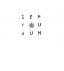 IL MARCHIO E COMPOSTO DALLA FRASE SEE YOU SUN DA SCRIVERSI IN QUALSIASI CARATTERE TIPOGRAFICO. SEE YOU SUN E UNA