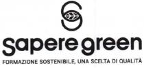 Il marchio consiste nella locuzione Sapere green In traduzione sapere verde sottolineata dal payoff FORMAZIONE SOSTENIBILE, UNA SCELTA DI QUALITA .