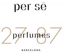 Il marchio consiste nella locuzione PER SE 27 87 PERFUMES BARCELONA, originalmente riprodotta nella configurazione peculiare su tre righe