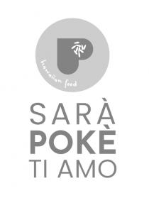 SARÀ POKÈ TI AMO