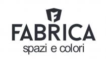 Marchio figurativo F FABRICA SPAZI E COLORI, come da esemplare allegato