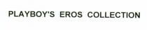 PLAYBOY S EROS COLLECTION