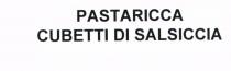 PASTARICCA CUBETTI DI SALSICCIA