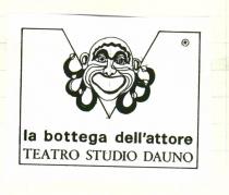 LA BOTTEGA DELL ATTORE TEATRO STUDIO DAUNO