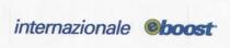 IL MARCHIO CONSISTE IN UNA IMPRONTA COMPRENDENTE LA DICITURA INTERNAZ IONALE EBOOST SCRITTA COME SEGUE: LA PARTE INTERNAZIONALE E IN MARCHIO CONSISTE IN UNA IMPRONTA COMPRENDENTE LA DICITURA INTERNAZ IONALE EBOOST SCRITTA COME SEGUE: LA PARTE INTERNAZIONALE E IN CAR ATTERI MINUSCOLI BLU, LA PARTE EBOOST E IN CARATTERI MINUSCOLI STIL IL MARCHIO CONSISTE IN UNA IMPRONTA COMPRENDENTE LA DICITURA INTERNAZ IONALE EBOOST SCRITTA COME SEGUE: LA PARTE INTERNAZIONALE E IN