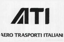ATI IN CARATTERI A STAMPA LA CUI INIZIALE A IN CARATTERE DI FANTASIA CON UN PICCOLO TRIANGOLO ALL INTERNO. SOTTO TALE ATI IN CARATTERI A STAMPA LA CUI INIZIALE A IN CARATTERE DI FANTASIA CON UN PICCOLO TRIANGOLO ALL INTERNO. SOTTO TALE DENOMINAZIONE APPARE LA DICITURA AERO TRASPORTI ITALIANI IN CARATTERI A STAMPA, TUTTO S ATI IN CARATTERI A STAMPA LA CUI INIZIALE A IN CARATTERE DI FANTASIA CON UN PICCOLO TRIANGOLO ALL INTERNO. SOTTO TALE