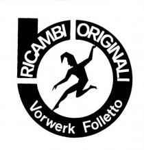 VORWERK FOLLETTO RICAMBI ORIGINALI + FIG.